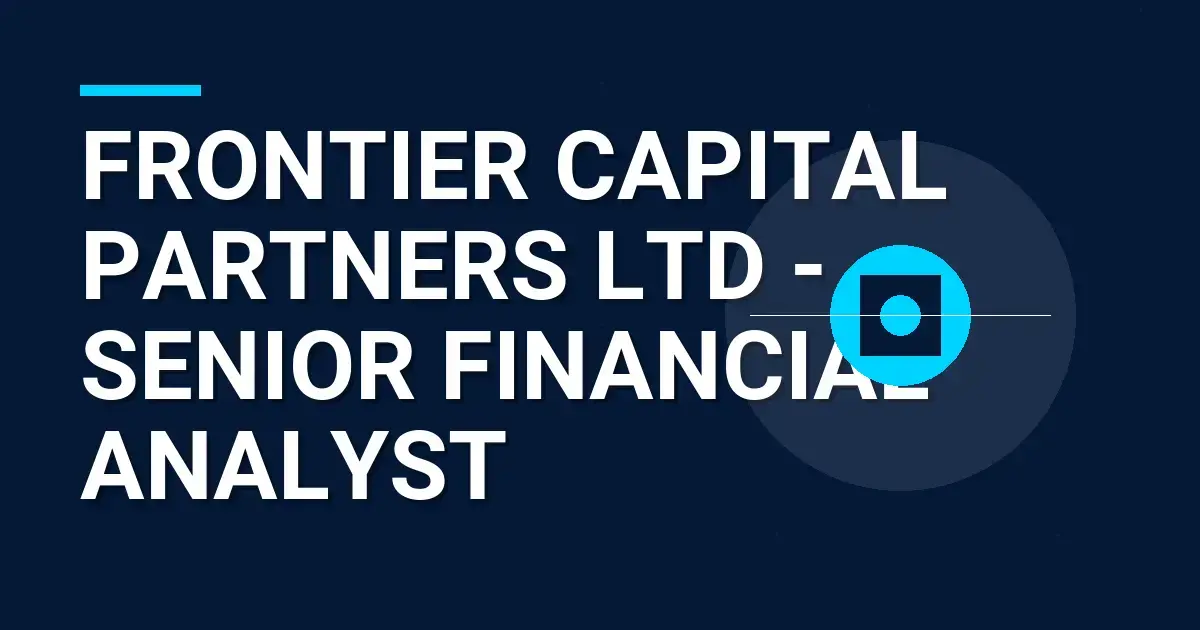 Frontier Capital Partners Ltd - Senior Financial Analyst
