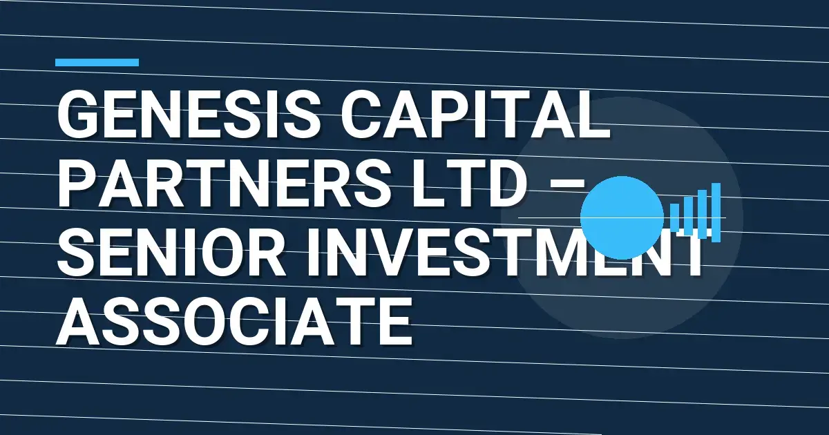 Genesis Capital Partners Ltd – Senior Investment Associate