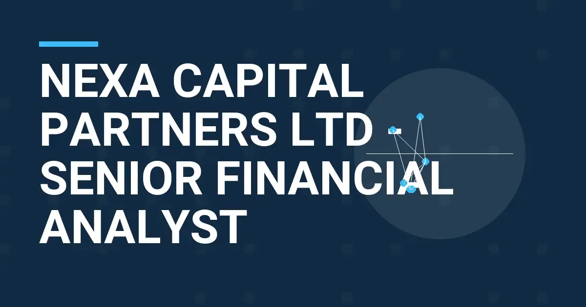 Nexa Capital Partners Ltd - Senior Financial Analyst