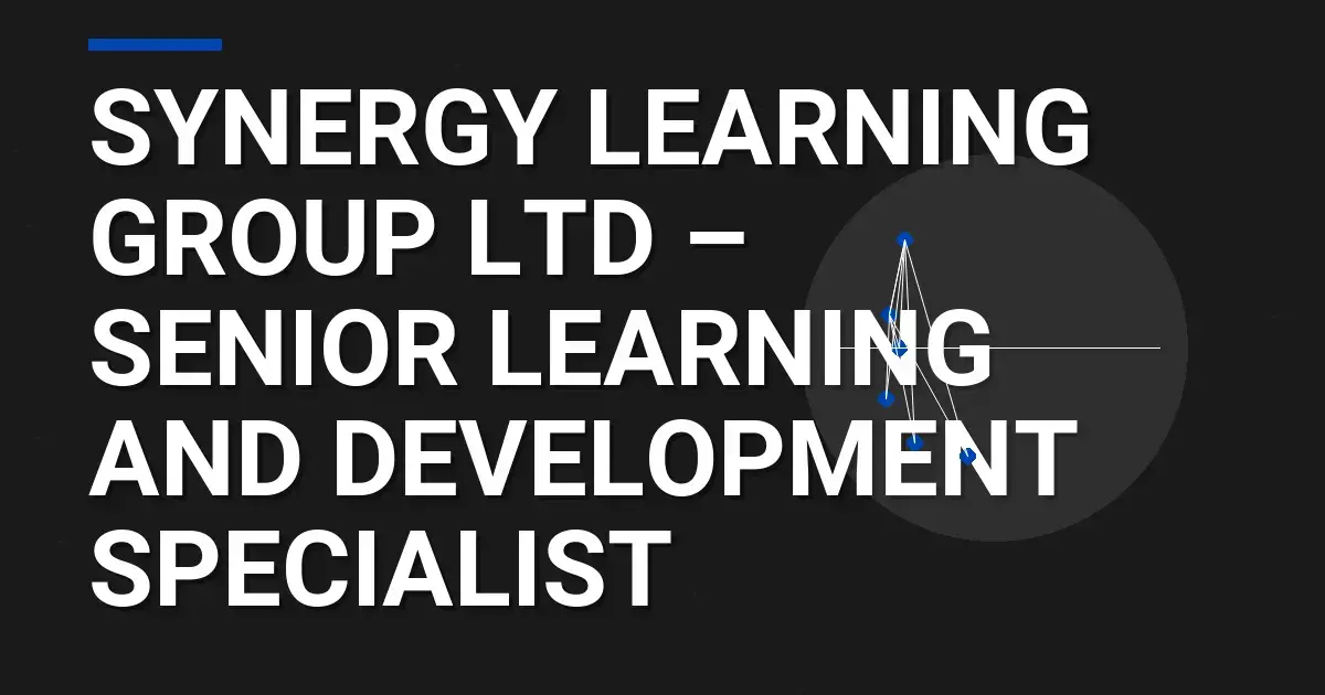 Synergy Learning Group Ltd – Senior Learning and Development Specialist