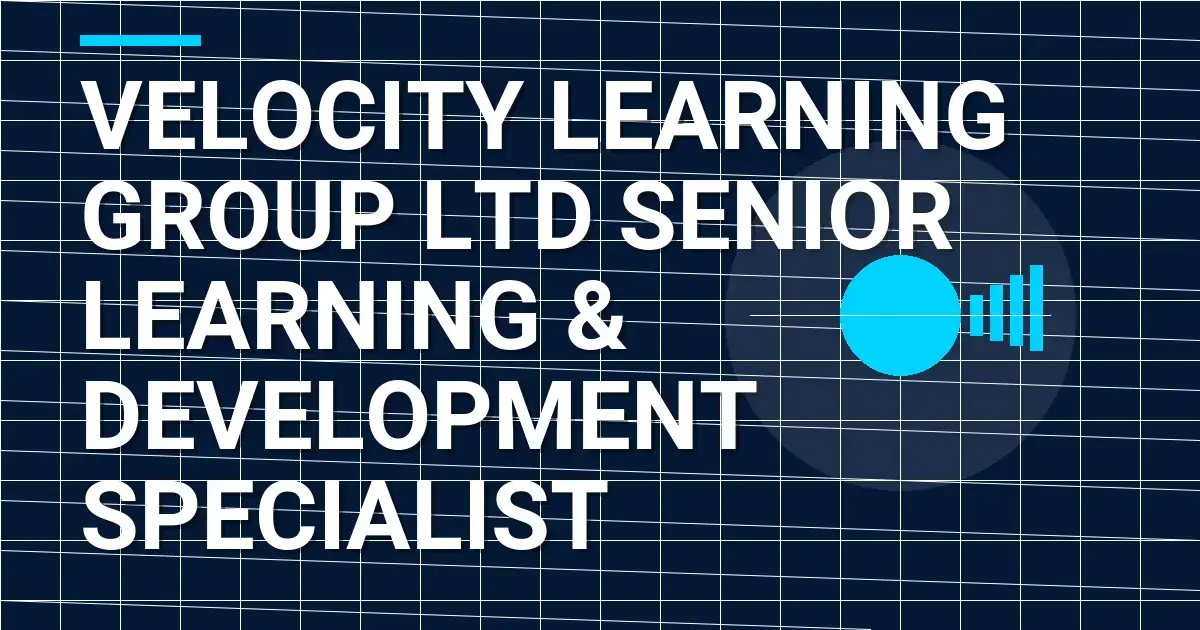 Velocity Learning Group Ltd Senior Learning & Development Specialist