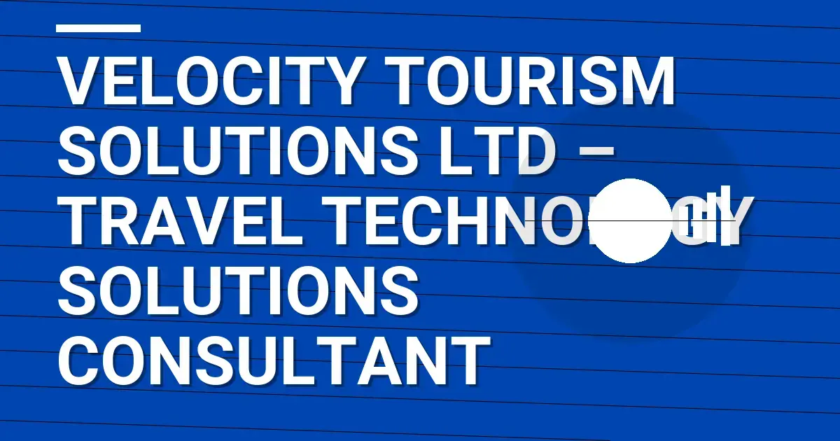Velocity Tourism Solutions Ltd – Travel Technology Solutions Consultant